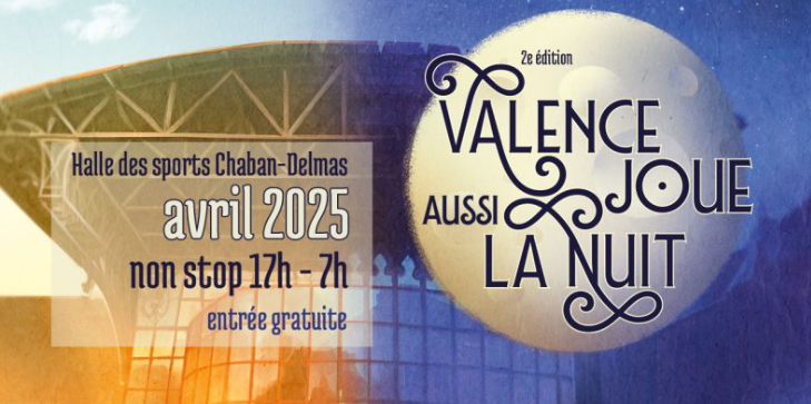 Je serai présent au Festival Valence-Joue-Aussi-La-Nuit 2025 le 12 Avril 2025&nbsp;!