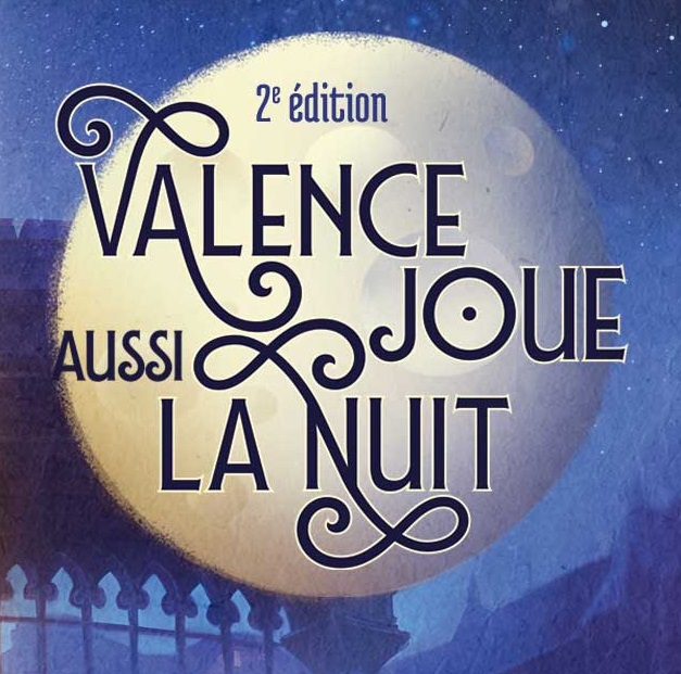 Festival Valence Joue Aussi La Nuit&nbsp;2025